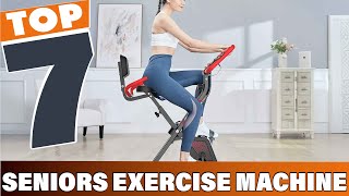 Top 7 Best Exercise Machines for Seniors of 2025: Expert Reviews