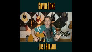 Just Breathe-Pearl Jam Cover