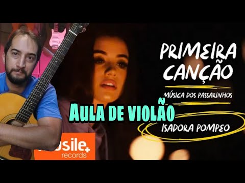 Primeira Canção (música Dos Passarinhos) - Isadora Pompeo