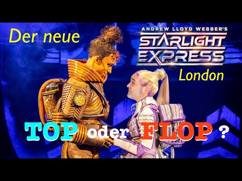 Besser als BOCHUM ? 🚂 Alles über den neuen "STARLIGHT EXPRESS" in London ! 🇬🇧