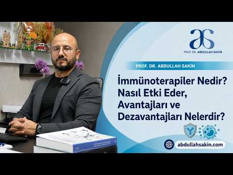 İmmünoterapiler Nedir? Nasıl Etki Eder, Avantajları ve Dezavantajları Nelerdir?