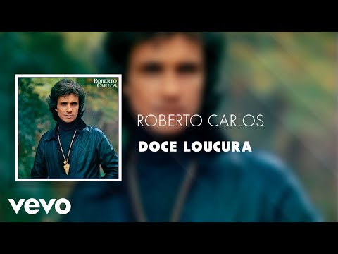 Doce Loucura - Roberto Carlos