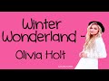 Winter Wonderland With Lyrics Olivia Holt
