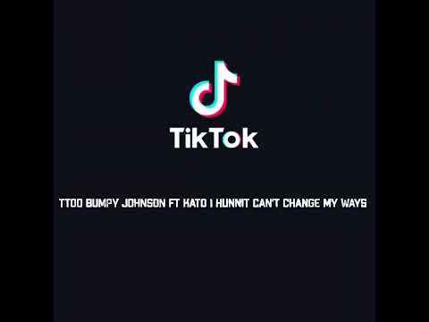 Kato 1 Hunnit ft - TTOD Bumpy Johnson￼ can’t change my ways