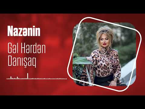 Nazənin - Gel Herden Danisaq (Yeni 2025)