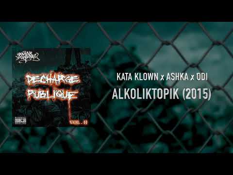 KATA KLOWN x ASHKA x ODI - ALKOLIKTOPIK (DÉCHARGE PUBLIQUE VOL.2 / 2021)