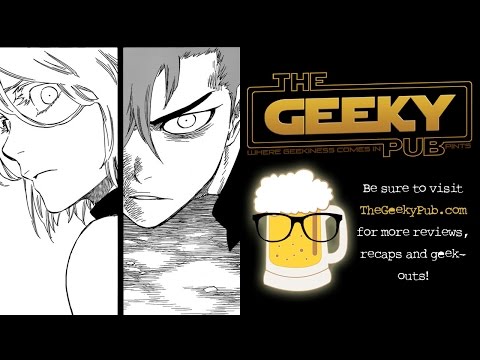 Binge Report: The Geeky Pub REVIEW of Bleach (Manga) Chapters 631-640
