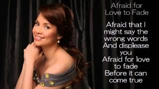 Lea Salonga- Afraid for Love to Fade