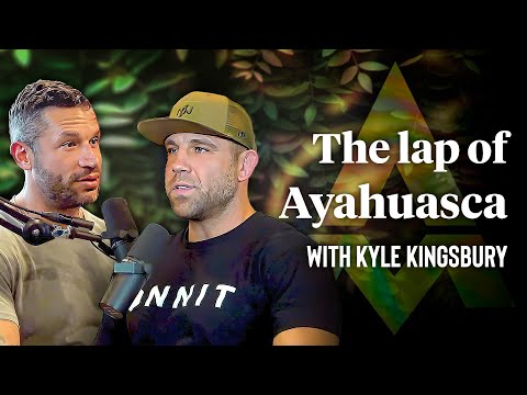 Ayahuasca Trip Report with Kyle Kingsbury