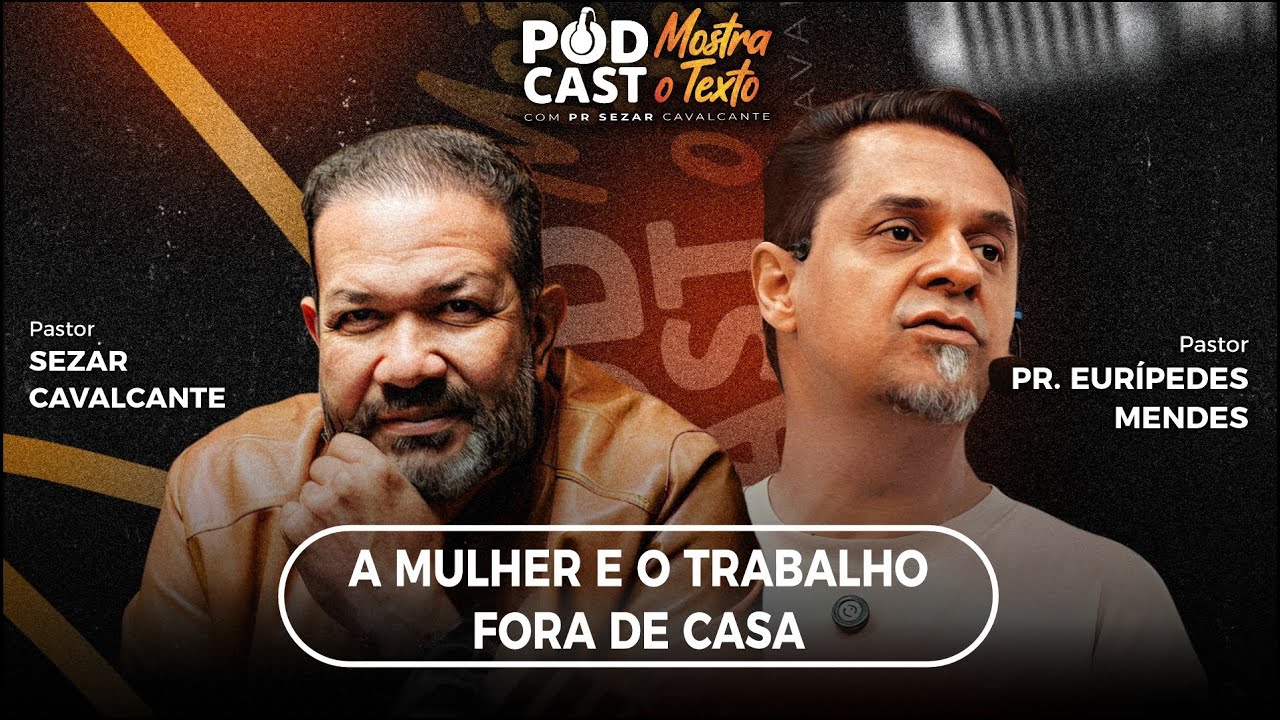 " REPRISE" - A MULH3R E O TRABALHO FORA DE CASA   PR  EURÍPEDES MENDES E PR  SEZAR CAVALCANTE