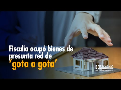 Fiscalía ocupó bienes de presunta red de ‘gota a gota’