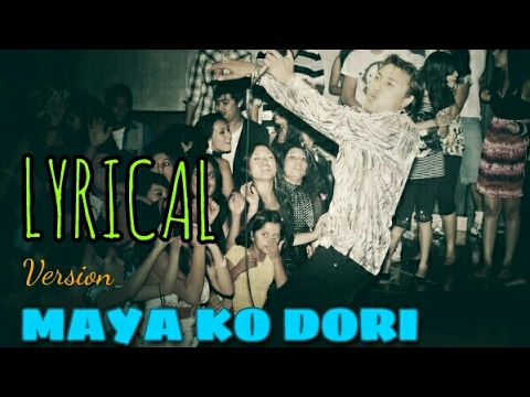 MAYA KO DORI | Nepali Lyrics Video | Deepak Bajracharya