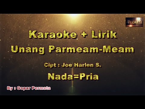 Karaoke Unang Parmeam - meam. Nada - Pria. #karaokelagubatak #berastagi #simarmata