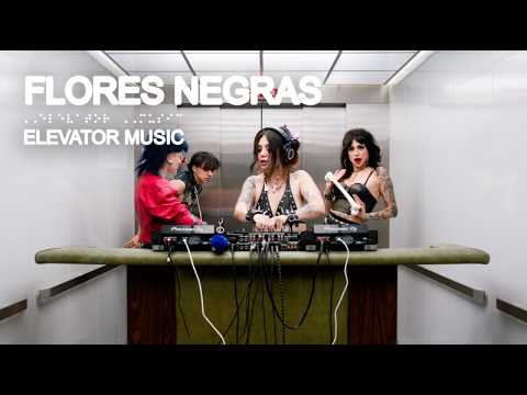 Flores Negras (DJ Set) - Elevator Music
