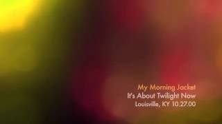 My Morning Jacket - Twilight (final 2 minutes)