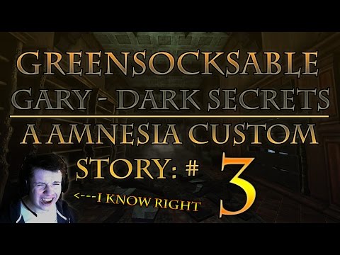 Gary - Dark secrets, a Amnesia tdd mod: #3 - He's right behind me!!