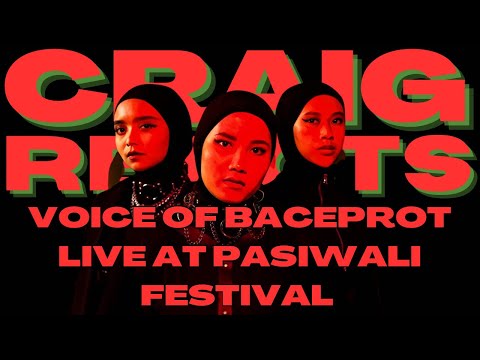 VOICE OF BACEPROT LIVE FROM PASIWALI FESTIVAL - CRAIG REACTS