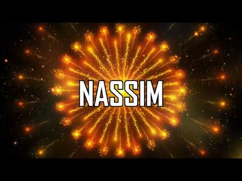 JOYEUX ANNIVERSAIRE NASSIM