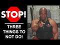 STOP! 🛑 Three Things You SHOULD NOT BE DOING During Your Workout