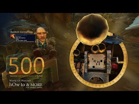 500 Rustbold Resistance Reputation from Rustbolt Gramophone in Mechagon