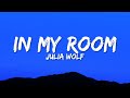 Julia Wolf In My Room Lyrics