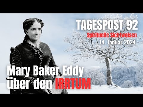 Tagespost 92 - Mary Baker Eddy über den Irrtum