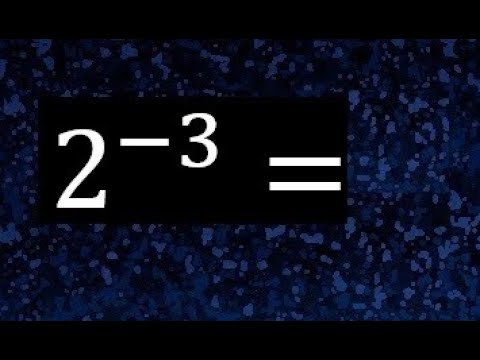 2 elevado a la menos 3 , 2 a la - 3