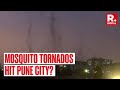 Watch Mosquito Tornados In Pune Spook Citizens After Heavy Rains