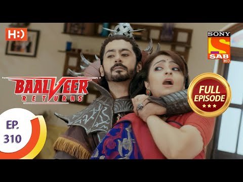 Baalveer Returns - Ep 310 - Full Episode - 1st March, 2021
