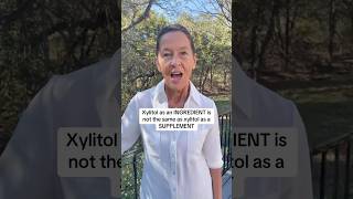 Xylitol as an ingredient is not the same as Xylitol as a supplement