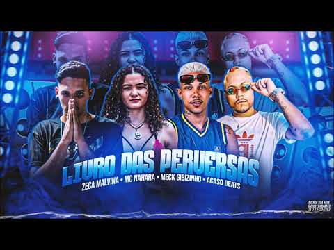 ZECA MALVINA, ACASO BEATS, MECK GIBIZINHO E MC NAHARA - LIVRO DAS PERVERSAS