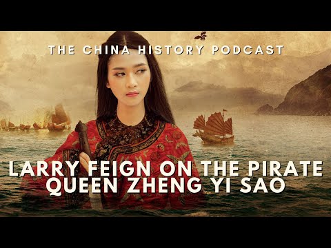 Interview w/ Larry Feign on the Pirate Queen Zheng Yi Sao | The China History Podcast | Special Ep.