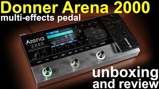 Video thumbnail for Donner Arena 2000 multi-effects pedal.  Unboxing, tests and review. by GCH Guitar Academy