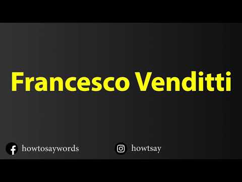 How To Pronounce Francesco Venditti