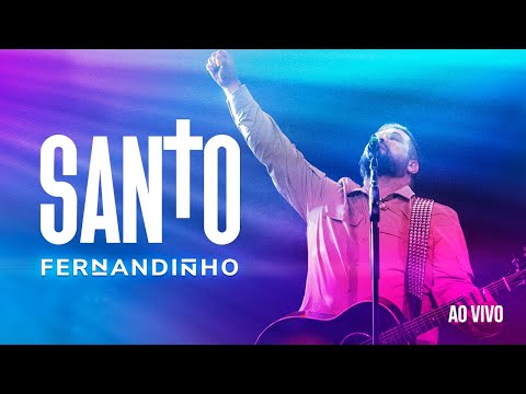 FERNANDINHO | SANTO [ÁLBUM SANTO - AO VIVO]