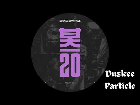 Duskee x Particle - What If