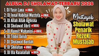 Download lagu DJ SHOLAWAT TERBARU 2026 - HANNIT WAHANINI, HABBITAK X ALA BALI, BUSYRO LANA, SHOLAWAT JIBRIL mp3