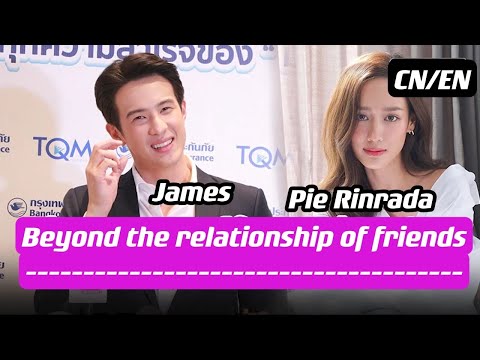 【EN/CN sub】James calls Pie Rinrada his sweetheart, and the two cross the friend zone