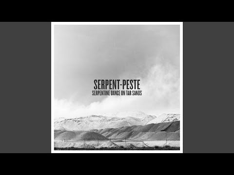 SERPENTINE DANCE ON TAR SANDS