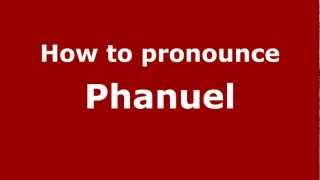 How to pronounce Phanuel