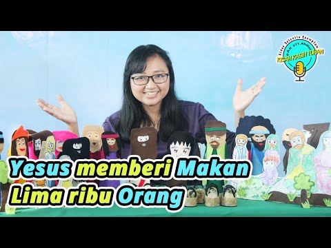 [Seri PB] Yesus Memberi Makan Lima Ribu Orang - Cerita Boneka Alkitab
