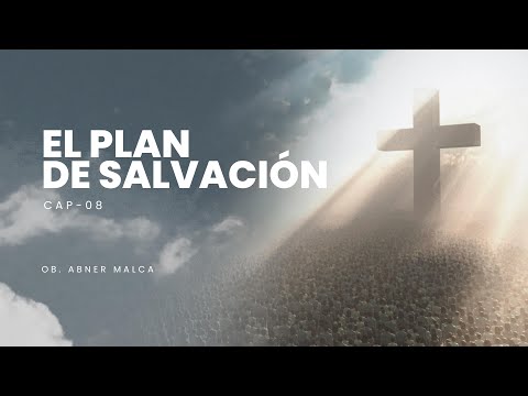 Lección 08| El Plan de Salvación - Curso Bíblico "Principios de Vida"