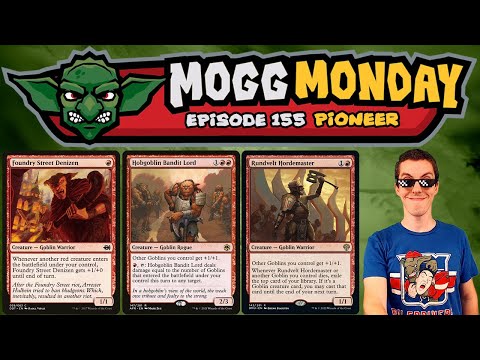 👺 Mogg Monday: Episode 155 - 🔴 - Pioneer - Mono-Red Get You Dead