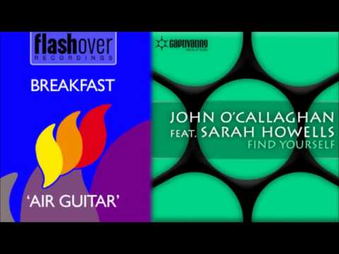 Breakfast vs. John O'Callaghan feat. Sarah Howells - Find Your Air Guitar (HouseBee Mashup)