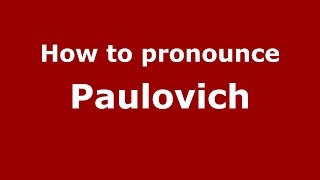 How to pronounce Paulovich