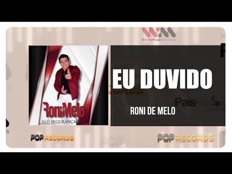 Roni de Melo - Eu Duvido