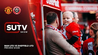 SUTV Preview Show | Manchester Utd vs Sheffield United | Harriet's Day
