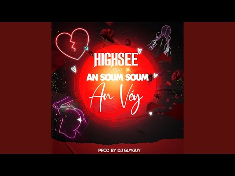 An Véy (feat. Highsee & An Soum Soum)