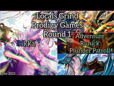 Yu-Gi-Oh! Locals Grind - Prodigy Games - Round 1 - Adventure Runick Plunder Patroll vs Rikka