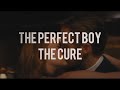 The Cure - The Perfect Boy - Subtitulada (Español/Inglés)
